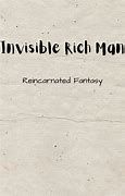 Image result for Invisible Rich Man