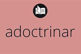Image result for adoctrinadlr