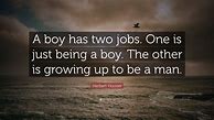 Image result for Boy Quotes Inspirational