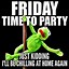 Image result for Kermit Friday Meme