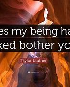 Image result for Taylor Lautner Quotes