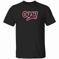 Image result for Ouch Shirt