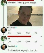 Image result for Elon Musk Working On It Meme