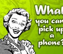 Image result for Pick Up the Phone Quotes