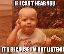 Image result for Pictures or Memes About Being Heard