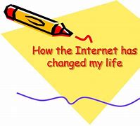 Image result for Internet Changed the World