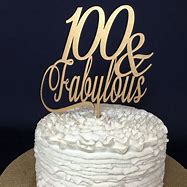Image result for 100th Birthday Topper