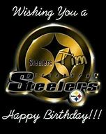 Image result for Happy Birthday Pittsburgh Steelers