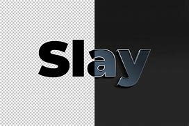 Image result for Slay Effect