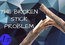 Image result for Broken Stick