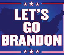 Image result for Let's Go Brandon Poster