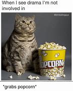Image result for Popcorn Drama Meme