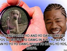 Image result for Dawg Just Do It Meme