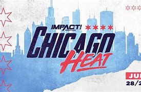 Image result for Impact Wrestling Chicago Heat