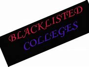 Image result for Blacklisted Colleges