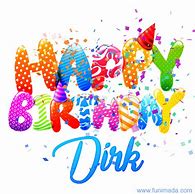 Image result for Happy Birthday Dirk