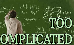 Image result for Complexity Meme