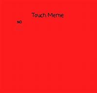 Image result for Drawing Touch Meme