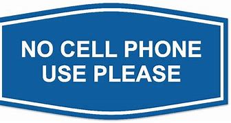 Image result for No Cell Phone Use at Countersigns