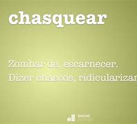 Image result for chasquear