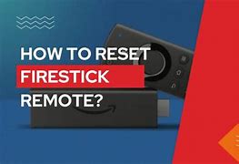 Image result for Firestick Remotre Reset
