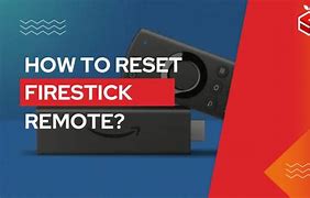 Image result for Resetting My Firestick Remote