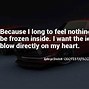 Image result for My Heart Is Cold Quotes