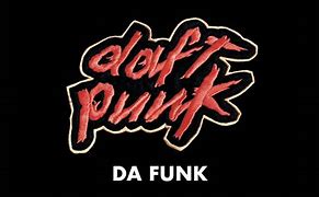 Image result for Daft Punk Da Funk