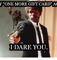 Image result for Gift Card Meme
