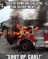 Image result for Fireman Meme