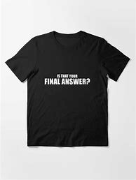 Image result for My Final Answer Meme