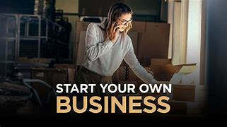 Image result for Start Your Own Business Website
