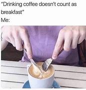 Image result for Almost Forgot Coffee
