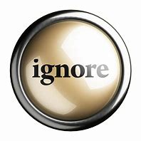 Image result for Ignore Button Meme
