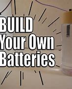 Image result for Homemade Battery
