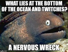Image result for Nervous Wreck Meme