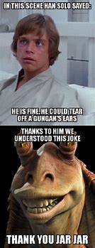 Image result for Star Wars Jar Jar Meme
