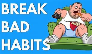 Image result for Bad Habits That Are Fun