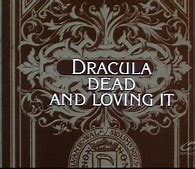 Image result for Dracula Dead and Loving It Meme