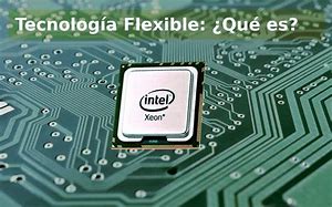 Image result for Tecnologia Flexible