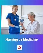 Image result for Medicine vs Nursing