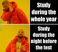 Image result for More Studying Required Meme