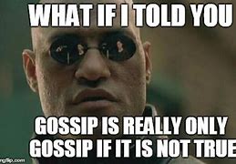Image result for Goss Gossip Meme