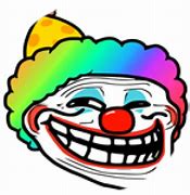 Image result for Clown Troll Face