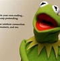 Image result for Thank You Kermit Meme
