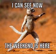 Image result for Yay Weekend Meme