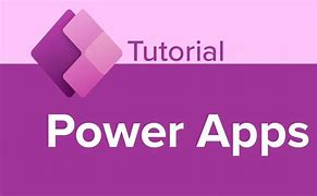 Image result for Power App Tutorial