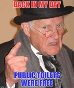 Image result for Toilet Out of Order Meme