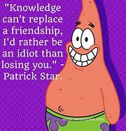 Image result for Spongebob Best Friend Quotes
