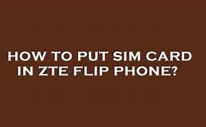 Image result for ZTE Flip Phone Sim Card